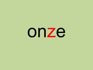 onze
 