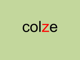 colze
 