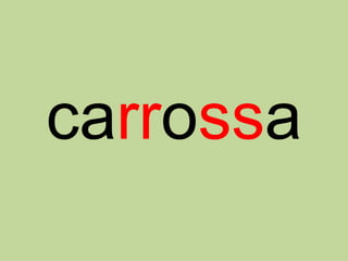 carrossa
 