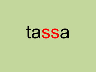 tassa
 