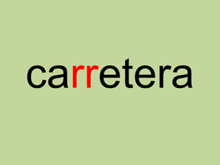 carretera
 