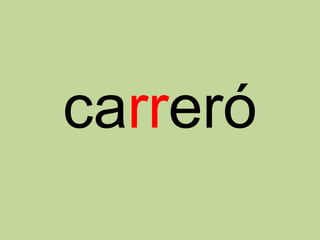 carreró
 
