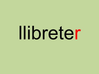 llibreter
 