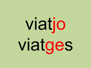 viatjo
viatges
 