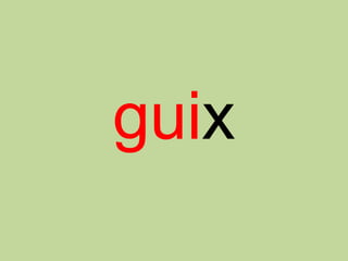 guix
 
