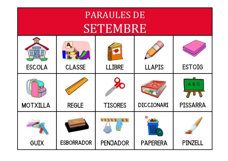 PARAULES DE                     SETEMBRE ESCOLA     CLASSE       LLIBRE      LLAPIS     ESTOIGMOTXILLA     REGLE      TISO...