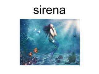 sirena
 