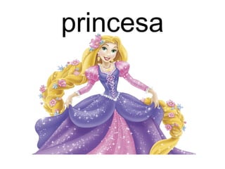 princesa
 