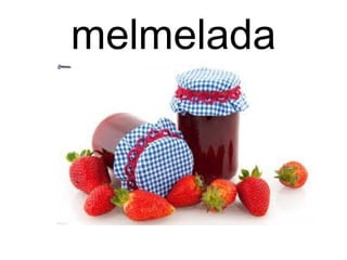 melmelada
 