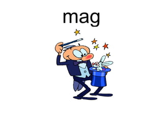 mag
 