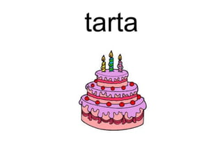 tarta
 