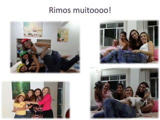 Rimos muitoooo!

 