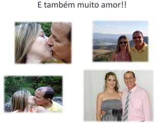 E também muito amor!!

 