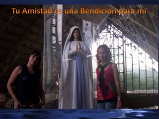 Tu Amistad es una Bendición para mi