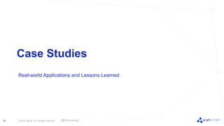 © 2022 Neo4j, Inc. All rights reserved.
14
Case Studies
Real-world Applications and Lessons Learned
@EKConsulting
 