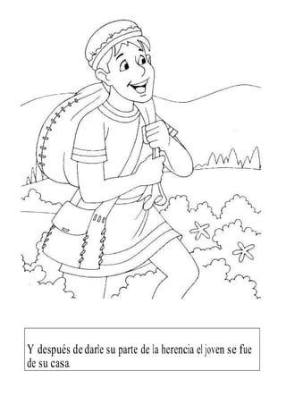 de su casa.
Y después dedarle su parte de la herencia el joven se fue
 