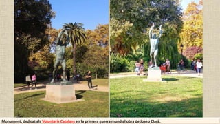 Monument, dedicat als Voluntaris Catalans en la primera guerra mundial obra de Josep Clarà.
 