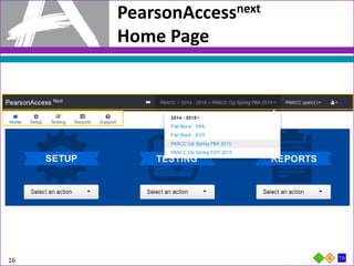 16
PearsonAccessnext
Home Page
 