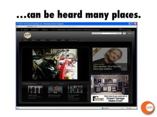 … can be heard many places. 