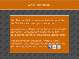  Custo Acessível: Na internet o investimento é bem menor que nas mídias convencionais