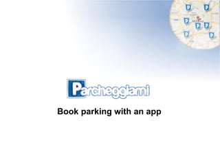 Book parking with an app  