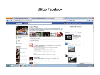 Utilizo Facebook
 