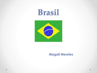 Brasil
Magali Mereles
 