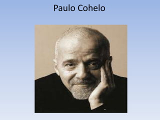 Paulo Cohelo
 