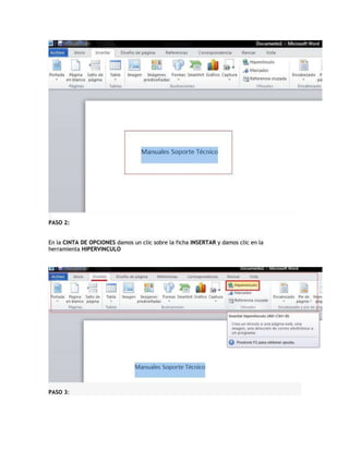 PASO 2:
En la CINTA DE OPCIONES damos un clic sobre la ficha INSERTAR y damos clic en la
herramienta HIPERVINCULO
PASO 3:
 