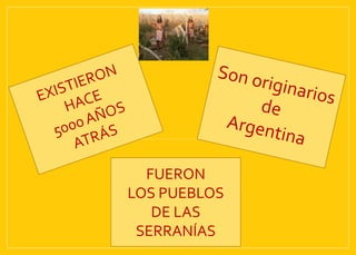 FUERON
LOS PUEBLOS
DE LAS
SERRANÍAS
 