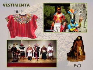 HUIPIL
PATÍ
 