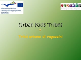 UrbanKidsTribes Tribù urbane di ragazzini 