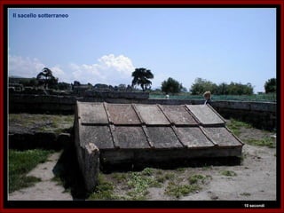 Il sacello sotterraneo




                         10 secondi
 