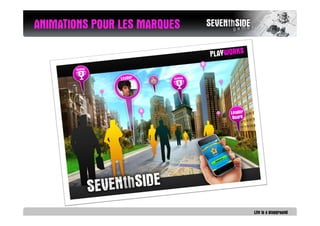 ANIMATIONS POUR LES MARQUES
 