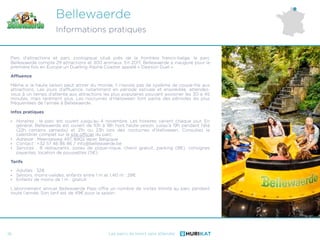 Les parcs de loisirs sans attendre
Bellewaerde
Informations pratiques
16
Parc d’attractions et parc zoologique situé près ...