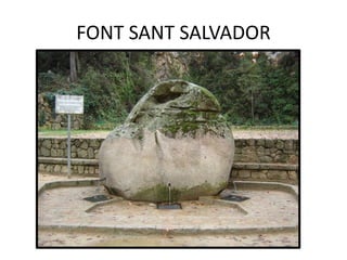 FONT SANT SALVADOR 
 