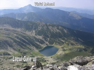 Lacul Galeşul Vârful Retezat 