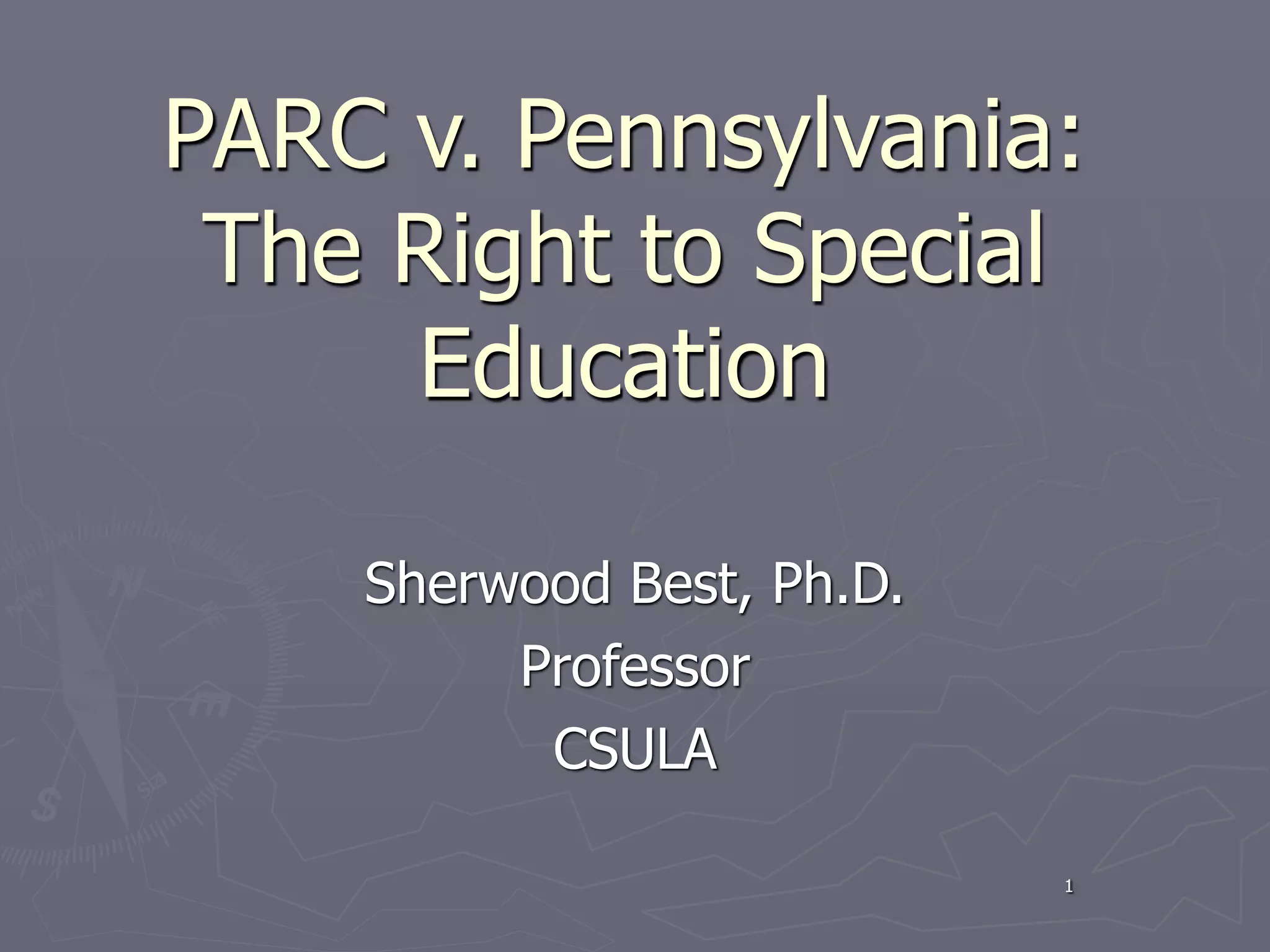 Parc v. pennsylvania 1971 | KEY