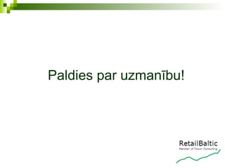 Paldies par uzmanību!
 