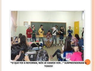 “O QUE FOI A REFORMA, NÓS JÁ VAMOS VER...” SURPREENDERAM A
TODOS!
 