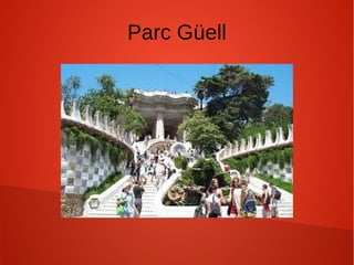 Parc Güell
 