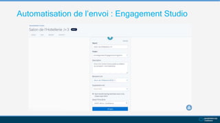 Automatisation de l’envoi : Engagement Studio
 