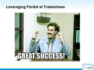 Leveraging Pardot at Tradeshows

 