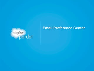 Email Preference Center

 
