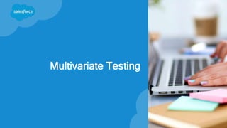 Multivariate Testing
 
