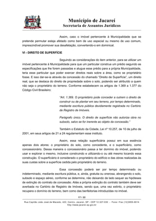 Município de Jacareí
Secretaria de Assuntos Jurídicos
Assim, caso o imóvel pertencente à Municipalidade que se
pretende pe...