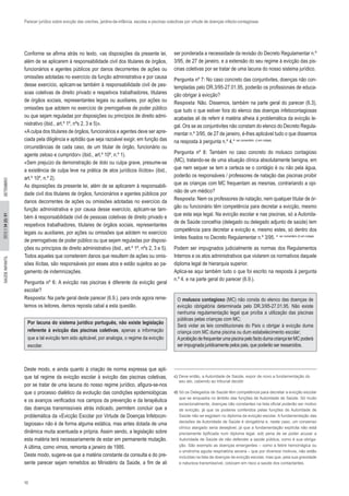 10
2012//34(2):01SAÚDEINFANTILSETEMBRO
Parecer jurídico sobre evicção das creches, jardins-de-infância, escolas e piscinas colectivas por virtude de doenças infecto-contagiosas
Conforme se afirma atrás no texto, «as disposições da presente lei,
além de se aplicarem à responsabilidade civil dos titulares de órgãos,
funcionários e agentes públicos por danos decorrentes de ações ou
omissões adotadas no exercício da função administrativa e por causa
desse exercício, aplicam-se também à responsabilidade civil de pes-
soas coletivas de direito privado e respetivos trabalhadores, titulares
de órgãos sociais, representantes legais ou auxiliares, por ações ou
omissões que adotem no exercício de prerrogativas de poder público
ou que sejam reguladas por disposições ou princípios de direito admi-
nistrativo (ibid., art.º 1º, nºs 2, 3 e 5)».
«Aculpa dos titulares de órgãos, funcionários e agentes deve ser apre-
ciada pela diligência e aptidão que seja razoável exigir, em função das
circunstâncias de cada caso, de um titular de órgão, funcionário ou
agente zeloso e cumpridor» (ibid., art.º 10º, n.º 1).
«Sem prejuízo da demonstração de dolo ou culpa grave, presume-se
a existência de culpa leve na prática de atos jurídicos ilícitos» (ibid.,
art.º 10º, n.º 2).
As disposições da presente lei, além de se aplicarem à responsabili-
dade civil dos titulares de órgãos, funcionários e agentes públicos por
danos decorrentes de ações ou omissões adotadas no exercício da
função administrativa e por causa desse exercício, aplicam-se tam-
bém à responsabilidade civil de pessoas coletivas de direito privado e
respetivos trabalhadores, titulares de órgãos sociais, representantes
legais ou auxiliares, por ações ou omissões que adotem no exercício
de prerrogativas de poder público ou que sejam reguladas por disposi-
ções ou princípios de direito administrativo (ibid., art.º 1º, nºs 2, 3 e 5).
Todos aqueles que cometerem danos que resultem de ações ou omis-
sões ilícitas, são responsáveis por esses atos e estão sujeitos ao pa-
gamento de indemnizações.
Pergunta nº 6: A evicção nas piscinas é diferente da evicção geral
escolar?
Resposta: Na parte geral deste parecer (6.9.), para onde agora reme-
temos os leitores, demos reposta cabal a esta questão.
Por lacuna do sistema jurídico português, não existe legislação
referente à evicção das piscinas coletivas, apenas a informação
que a tal evicção tem sido aplicável, por analogia, o regime da evicção
escolar.
Deste modo, e ainda quanto à criação de norma expressa que apli-
que tal regime da evicção escolar à evicção das piscinas coletivas,
por se tratar de uma lacuna do nosso regime jurídico, afigura-se-nos
que o processo dialético da evolução das condições epidemiológicas
e os avanços verificados nos campos da prevenção e da terapêutica
das doenças transmissíveis atrás indicado, permitem concluir que a
problemática da «Evicção Escolar por Virtude de Doenças Infetocon-
tagiosas» não é de forma alguma estática, mas antes dotada de uma
dinâmica muita acentuada e própria. Assim sendo, a legislação sobre
esta matéria terá necessariamente de estar em permanente mutação.
A última, como vimos, remonta a janeiro de 1995.
Deste modo, sugere-se que a matéria constante da consulta e do pre-
sente parecer sejam remetidos ao Ministério da Saúde, a fim de ali
ser ponderada a necessidade da revisão do Decreto Regulamentar n.º
3/95, de 27 de janeiro, e a extensão do seu regime à evicção das pis-
cinas coletivas por se tratar de uma lacuna do nosso sistema jurídico.
Pergunta nº 7: No caso concreto das conjuntivites, doenças não con-
templadas pelo DR.3/95-27.01.95, poderão os profissionais de educa-
ção obrigar à evicção?
Resposta: Não. Dissemos, também na parte geral do parecer (6.3),
que tudo o que estiver fora do elenco das doenças infetocontagiosas
acabadas ali de referir é matéria alheia à problemática da evicção le-
gal. Ora se as conjuntivites não constam do elenco do Decreto Regula-
mentar n.º 3/95, de 27 de janeiro, é-lhes aplicável tudo o que dissemos
na resposta à pergunta n.º 4.* ver comentário c) em rodapé,
Pergunta nº 8: Também no caso concreto do molusco contagioso
(MC), tratando-se de uma situação clínica absolutamente benigna, em
que nem sequer se tem a certeza se o contágio é ou não pela água,
poderão os responsáveis / professores de natação das piscinas proibir
que as crianças com MC frequentam as mesmas, contrariando a opi-
nião de um médico?
Resposta: Nem os professores de natação, nem qualquer titular de ór-
gão ou funcionário têm competência para decretar a evicção, mesmo
que esta seja legal. Na evicção escolar e nas piscinas, só a Autorida-
de de Saúde concelhia (delegado ou delegado adjunto de saúde) tem
competência para decretar a evicção e, mesmo estes, só dentro dos
limites fixados no Decreto Regulamentar n.º 3/95. * ver comentário d) em rodapé,
Podem ser impugnados judicialmente as normas dos Regulamentos
Internos e os atos administrativos que violarem os normativos daquele
diploma legal de hierarquia superior.
Aplica-se aqui também tudo o que foi escrito na resposta à pergunta
n.º 4. e na parte geral do parecer (6.9.).
O molusco contagioso (MC) não consta do elenco das doenças de
evicção obrigatória determinada pelo DR.3/95-27.01.95. Não existe
nenhuma regulamentação legal que proíba a utilização das piscinas
públicas pelas crianças com MC;
Será violar as leis constitucionais do País o obrigar à evicção duma
criança com MC duma piscina ou dum estabelecimento escolar;
AproibiçãodefrequentarumapiscinapelofactodumacriançaterMCpoderá
ser impugnada juridicamente pelos pais, que poderão ser ressarcidos.
c) Deve então, a Autoridade de Saúde, expor de novo a fundamentação do
seu ato, cabendo ao tribunal decidir.
d) Só os Delegados de Saúde têm competência para decretar a evicção escolar
que se enquadra no âmbito das funções de Autoridade de Saúde. Só muito
excecionalmente, doenças não constantes na lista oficial poderão ser motivo
de evicção, já que os poderes conferidos pelas funções de Autoridade de
Saúde não se esgotam no diploma da evicção escolar. A fundamentação das
decisões de Autoridade de Saúde é obrigatória e, neste caso, um consenso
clínico alargado seria desejável, já que a fundamentação explícita não está
previamente tipificada num diploma legal, sob pena de se poder acusar a
Autoridade de Saúde de não defender a saúde pública, como é sua obriga-
ção. São exemplo as doenças emergentes – como a febre hemorrágica ou
o síndroma aguda respiratória severa – que por diversos motivos, não estão
incluídas na lista de doenças de evicção escolar, mas que, pela sua gravidade
e natureza transmissível, colocam em risco a saúde dos contactantes.
 