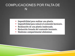 COMPLICACIONES POR FALTA DE
N
 