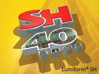 Lumiform® SH 