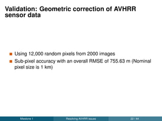 Work ﬂow to homogenise LSWT time series
Milestone 2 Homogenisation of LSWT 24 / 44
 